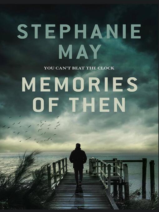 Title details for Memories of Then by Stephanie May - Available